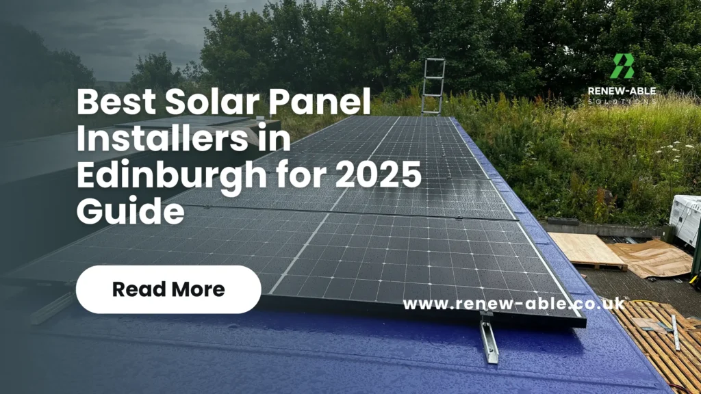 Best Solar Panel Installers in Edinburgh for 2025 Guide
