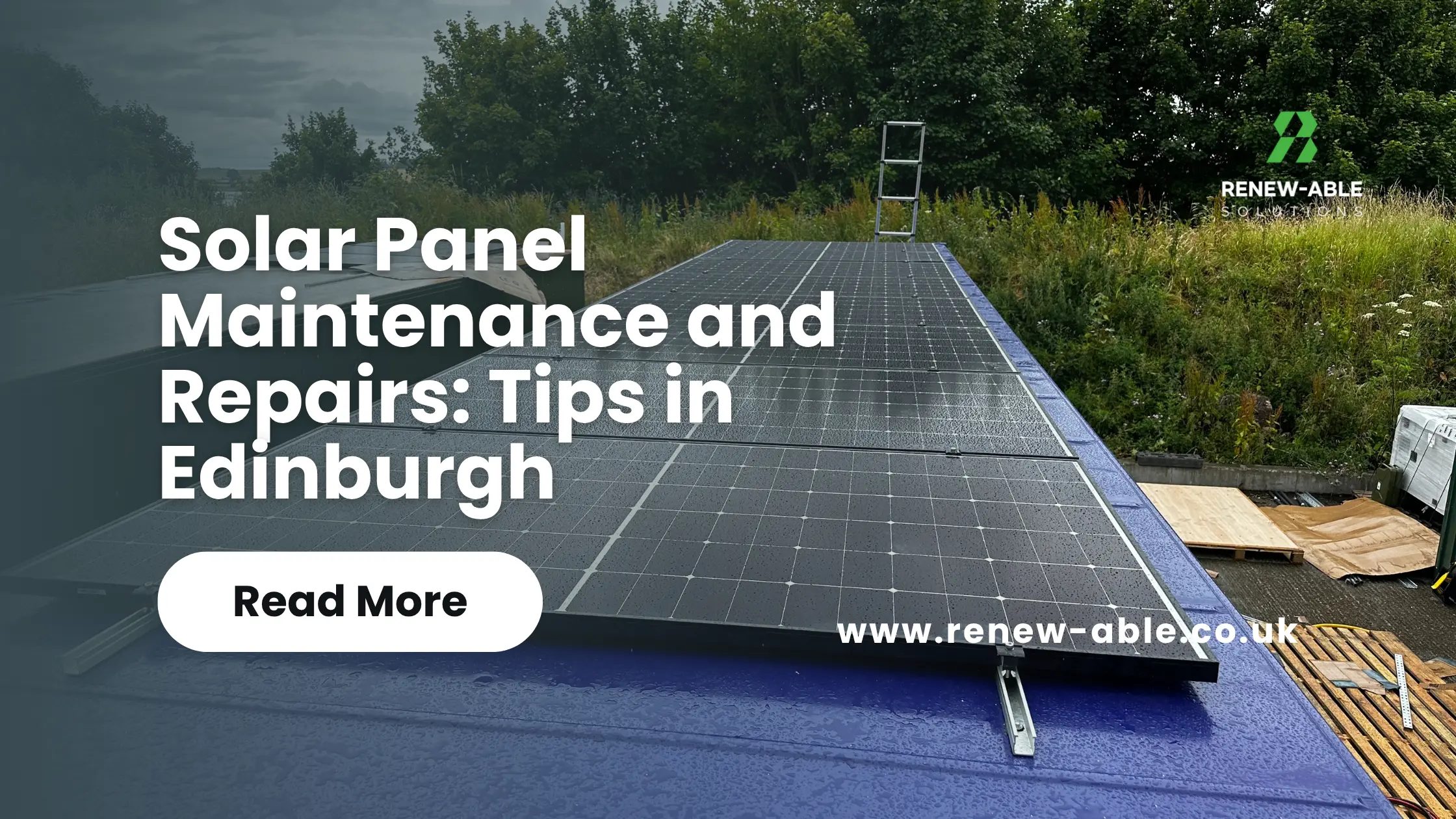 Solar Panel Maintenance and Repairs Tips in Edinburgh
