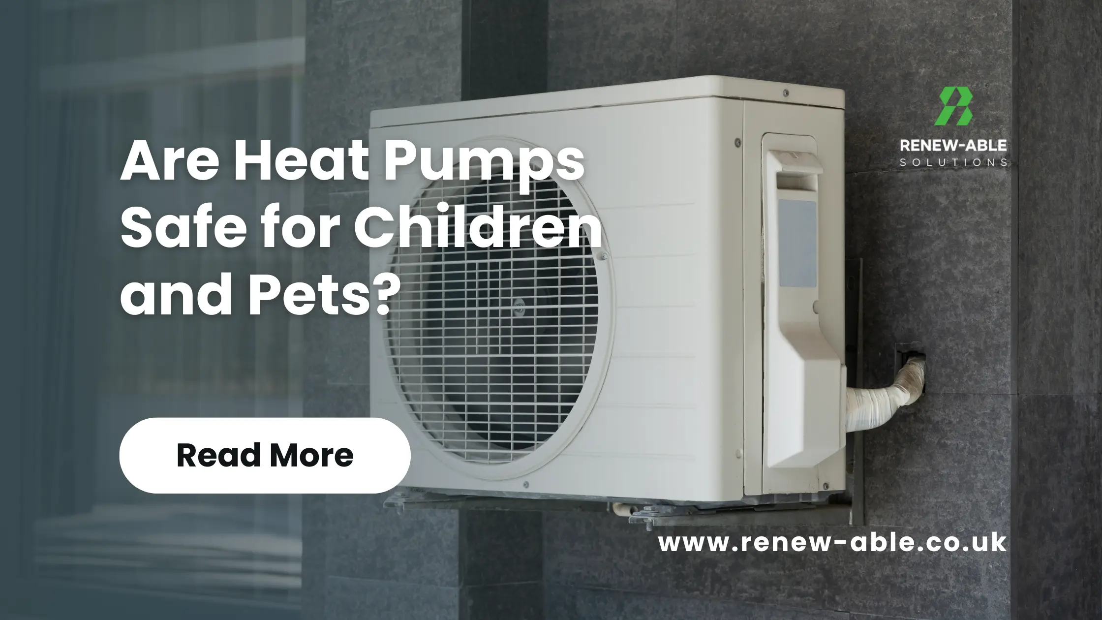 Are Heat Pumps Safe for Children and Pets?